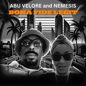 MC Nemesis - BONA FIDE LEGIT (feat. ABU VELORE)