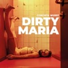 Dirty Maria - Single