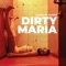 Dirty Maria artwork