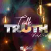 Talk Truth - Single album lyrics, reviews, download