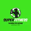 Stream & download When I'm Gone (Workout Mix) - Single