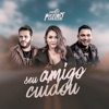 Seu Amigo Cuidou - Single