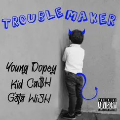 Trouble Maker (feat. G'sta Wish) Song Lyrics