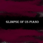 Glimpse of us (Piano Version) artwork