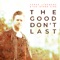 The Good Don't Last (Cover Version) artwork