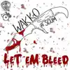 Stream & download Let Em Bleed (feat. Scum) - Single