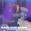 Stream & download Said and Done (Maesic Remix) - Single