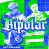 Bipolar - Single album lyrics, reviews, download