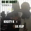 No He Didnt (feat. Lil' Flip) - Single album lyrics, reviews, download