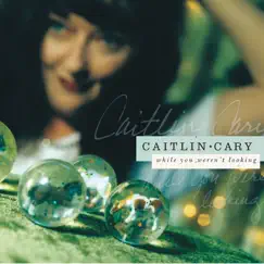 While You Weren't Looking by Caitlin Cary album reviews, ratings, credits
