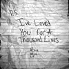 I've Loved You For a Thousand Lives - Single album lyrics, reviews, download