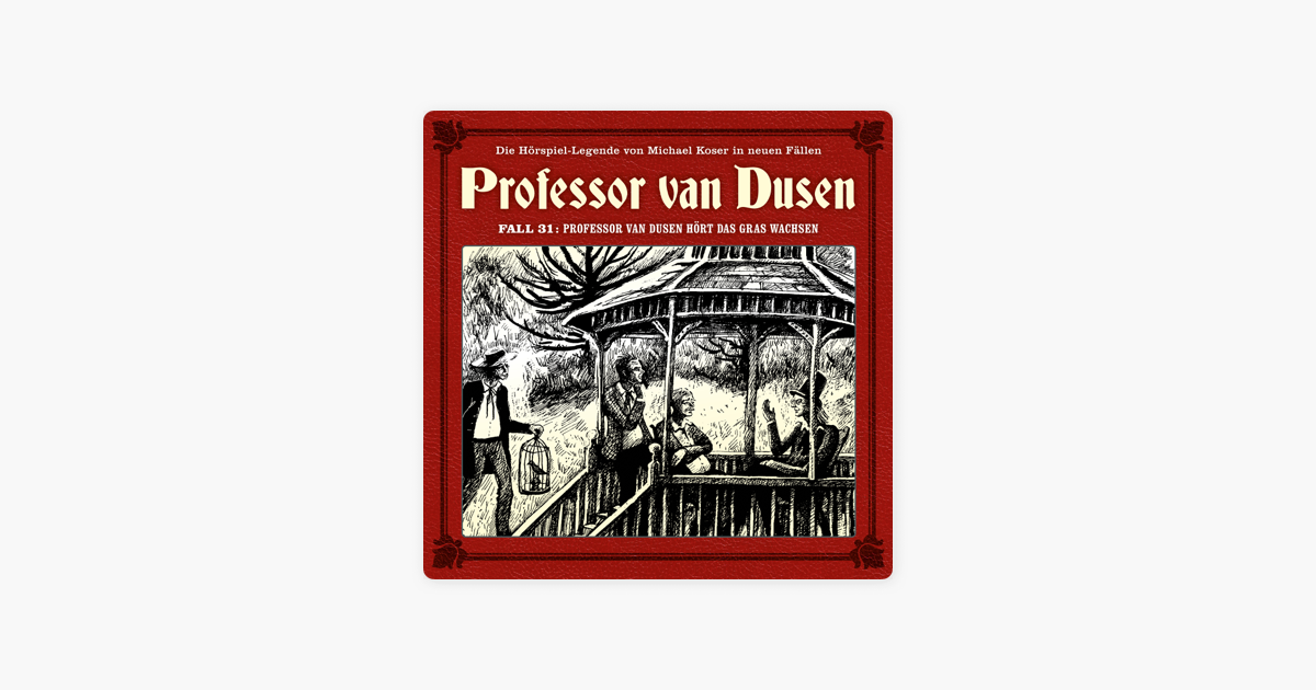 ‎professor Van Dusen Die Neuen Fälle Fall 31 Professor Van Dusen Hört Das Gras Wachsen On 