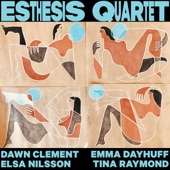 Esthesis Quartet - Finding What's Lost