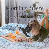 Morning Breeze for a Happy Day - Sunday Music artwork