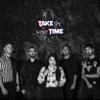 Take Time / Waste Time - Single