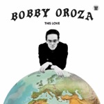 This Love by Bobby Oroza