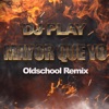 Mayor Que Yo (Oldschool Remix) - Single