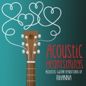 Acoustic Guitar Renditions of Rihanna artwork