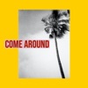 Come Around - Single, 2020