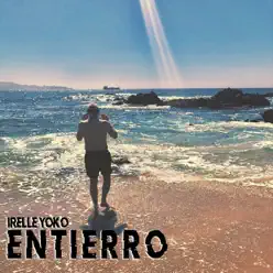 Entierro - Single - Irelle Yoko Entierro - Single - Irelle Yoko