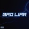 Bad Liar - Artifex27 lyrics