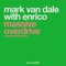 Massive Overdrive - Mark Van Dale & Enrico lyrics