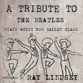 A Tribute to the Beatles: Piano Music for Ballet Class artwork