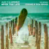 Never Too Late [The Remixes] - Single album lyrics, reviews, download