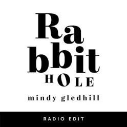 Rabbit Hole (Radio Edit) - Single - Mindy Gledhill Rabbit Hole (Radio Edit) - Single - Mindy Gledhill