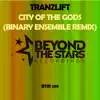 Stream & download City of the Gods (Binary Ensemble Remix) - Single