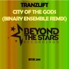tranzLift & Stellarium - City of the Gods (Binary Ensemble Radio Edit)