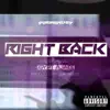 Right Back (feat. Egypt Ajaee) - Single album lyrics, reviews, download