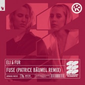 Eli & Fur - Fuse - Patrice Bäumel Extended Remix