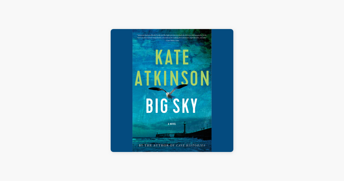 Big Sky - Kate Atkinson Big Sky - Kate Atkinson