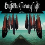 Brightblack Morning Light - Hologram Buffalo