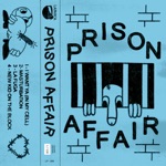 Prison Affair - I Want Ya (In My Cell)