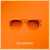 Hello Sunshine - Single album lyrics, reviews, download