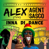 Inna Di Dance - Alex Tok & Agent Sasco (Assassin)