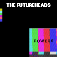 The Futureheads - Powers artwork