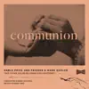 Communion - Single album lyrics, reviews, download