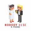 Nobody Else - Single album lyrics, reviews, download