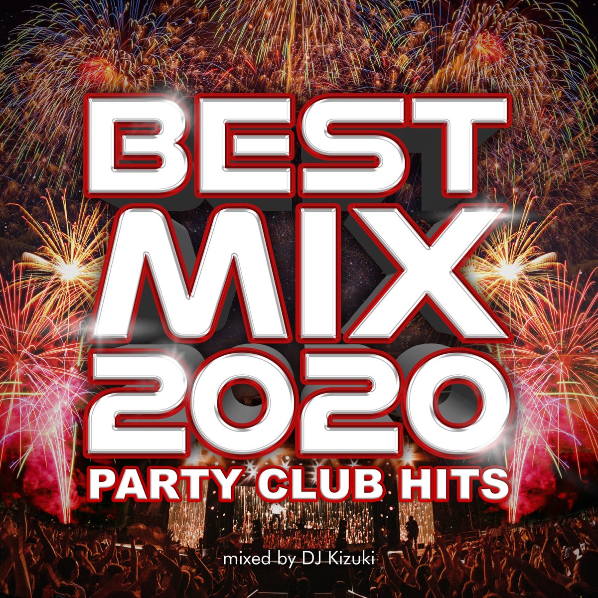 ‎DJ Kizukiの「BEST MIX 2020 -PARTY CLUB HITS- Mixed By DJ Kizuki」をApple ...