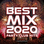 BEST MIX 2020 -PARTY CLUB HITS- mixed by DJ Kizuki artwork