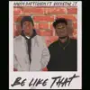 Stream & download Be Like That (feat. Rockstar Jt) - Single