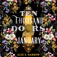 Alix E. Harrow - The Ten Thousand Doors of January artwork