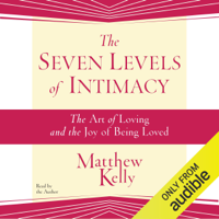 Matthew Kelly - The Seven Levels of Intimacy (Unabridged) artwork