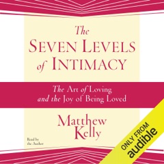 The Seven Levels of Intimacy (Unabridged)