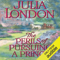 Julia London - The Perils of Pursuing a Prince: Desperate Debutantes (Unabridged) artwork