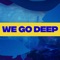 We Go Deep (feat. Patriot McKee) - Erica Mason lyrics
