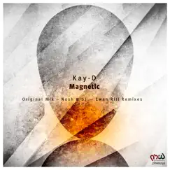 Magnetic - Single by Kay-D, Ewan Rill & Nosh & SJ album reviews, ratings, credits